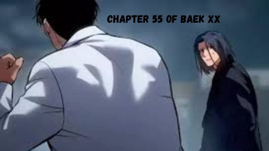 Chapter 55 of Baek XX is about tension, power, and emotion. Chapter 55 of Baek XX