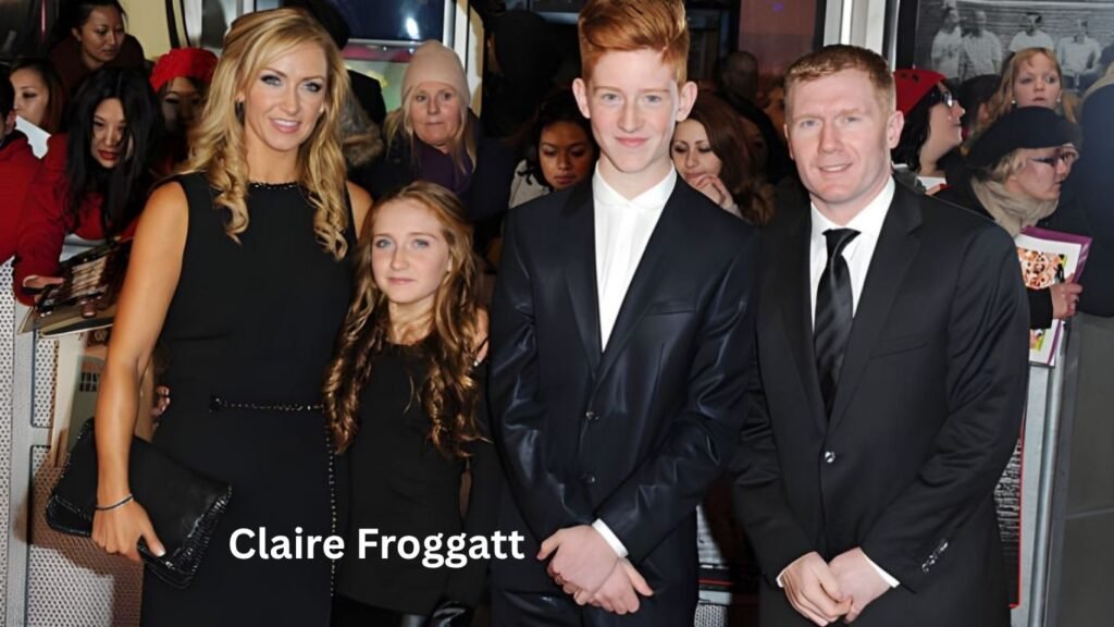 Claire Froggatt: Paul Scholes’s Wife and Family Claire Froggatt Paul Scholes's Wife and Family